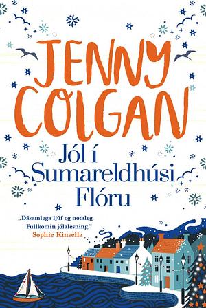 Jól í Sumareldhúsi Flóru by Jenny Colgan