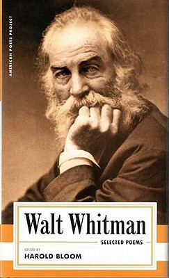 Walt Whitman Selected Poems by Walt Whitman, Walt Whitman