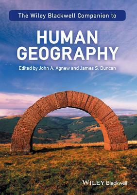 The Wiley-Blackwell Companion to Human Geography by 