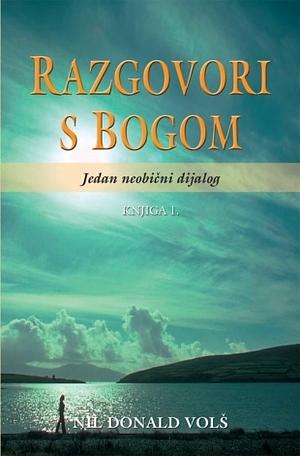 Razgovori s Bogom 1 by Neale Donald Walsch