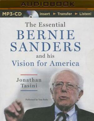 The Essential Bernie Sanders and His Vision for America by Jonathan Tasini