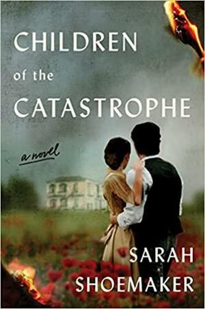 Children of the Catastrophe by Sarah Shoemaker