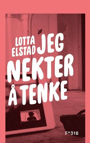 Jeg nekter å tenke by Lotta Elstad