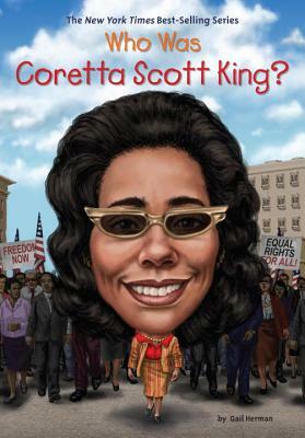 Who Was Coretta Scott King? by Who HQ, Gail Herman