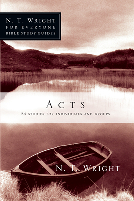 Acts: 24 Studies for Individuals and Groups by N. T. Wright, Dale Larsen, Sandy Larsen