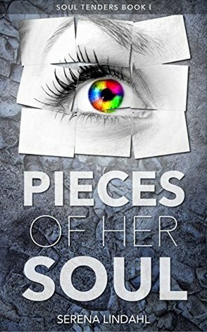 Pieces of Her Soul by Serena Lindahl