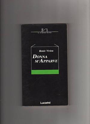 Donna m'apparve by Renée Vivien