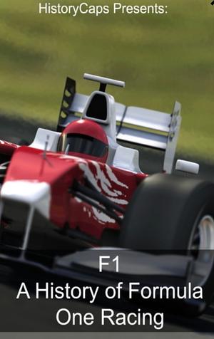 F1: A History Of Formula One Racing  by Frank Foster