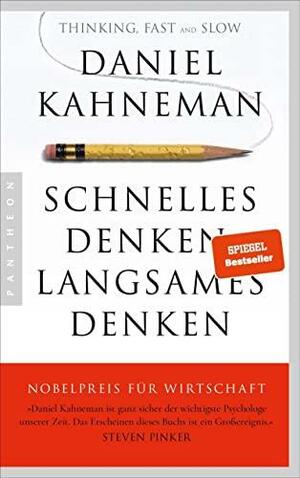 Schnelles Denken, langsames Denken by Daniel Kahneman