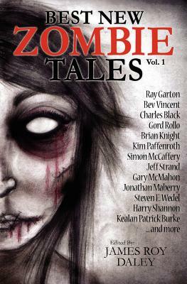 Best New Zombie Tales (Vol. 1) by James Roy Daley
