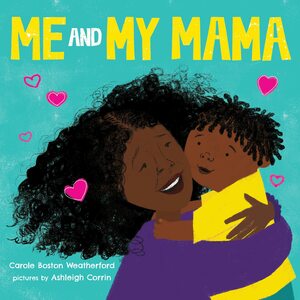 Mom and Me by Carole Boston Weatherford