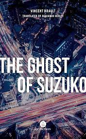 The Ghost of Suzuko by Vincent Brault