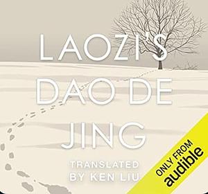 Laozi's Dao De Jing: A Plain Translation  by BD Wong, Laozi Lao Tzu, Ken Liu