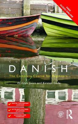 Colloquial Danish by Kirsten Gade, W. Glyn Jones