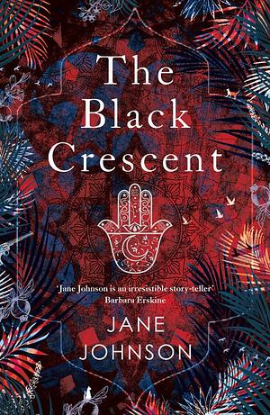 The Black Crescent by Jane Johnson