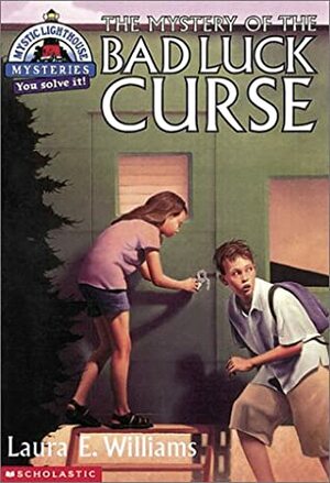 The Mystery of the Bad Luck Curse by Laura E. Williams