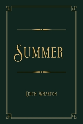 Summer: Gold Deluxe Edition by Edith Wharton