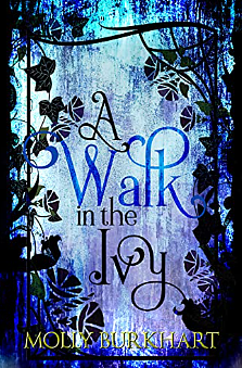 A Walk in the Ivy: A Novel by Molly Burkhart