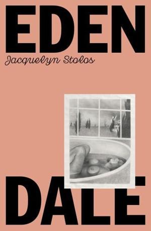 Edendale by Jacquelyn Stolos