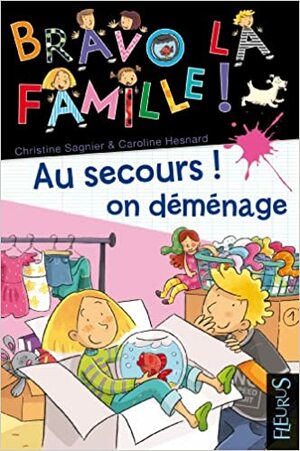 Au secours ! On déménage by Christine Sagnier