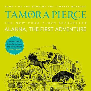 Alanna, The First Adventure  by Tamora Pierce