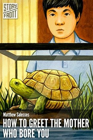 How to Greet the Mother Who Bore You by Matthew Salesses
