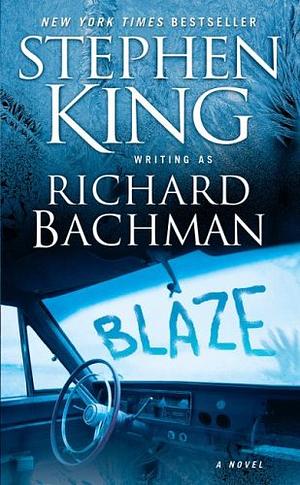 Blaze by Stephen King, Richard Bachman