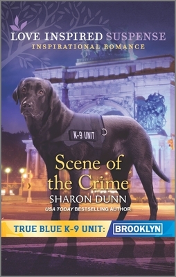 Scene of the Crime by Sharon Dunn