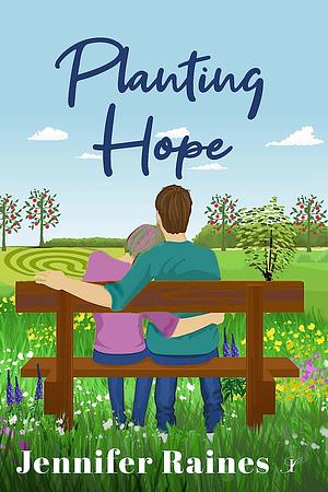 Planting Hope  by Jennifer Raines