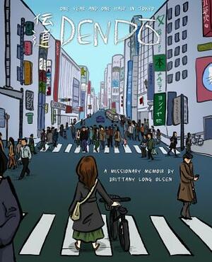 Dendo: One Year and One Half in Tokyo by Brittany Long Olsen