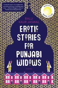 Erotic Stories for Punjabi Widows by Balli Kaur Jaswal