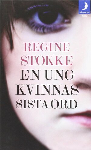 En ung kvinnas sista ord by Regine Stokke