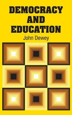 Democracy and Education by John Dewey