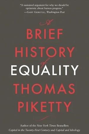 A Brief History of Equality by Thomas Piketty