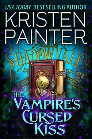The Vampire's Cursed Kiss by Kristen Painter