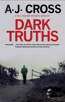 Dark Truths by A.J. Cross