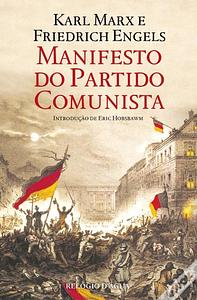 O Manifesto Comunista by Karl Marx, Friedrich Engels