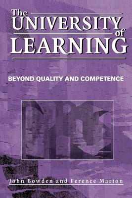 The University of Learning by Ference Marton, John Bowden