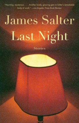 Last Night: Stories by James Salter