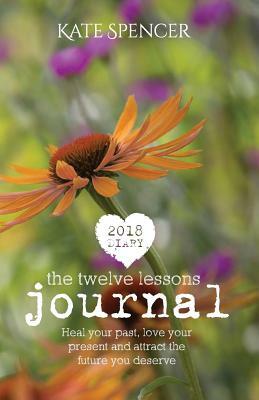 2018 Twelve Lessons Journal by Kate Spencer