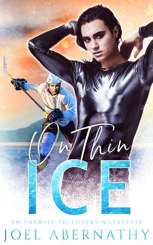 On Thin Ice by Joel Abernathy