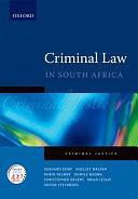 Criminal Law: A Practical Guide by Brian Leslie, Shelley Walker, Gerhard Kemp, Dumile Baqwa, Robin Palmer, Chris Gevers, Anton Steinberg