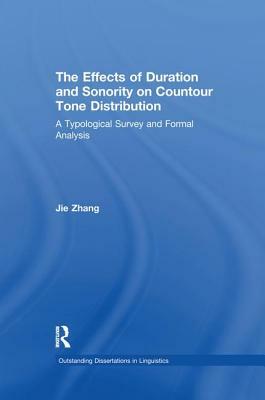 The Effects of Duration and Sonority on Countour Tone Distribution: A Typological Survey and Formal Analysis by Jie Zhang