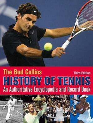 The Bud Collins History of Tennis by Bud Collins