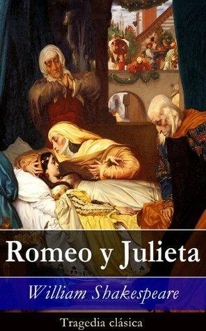 Romeo y Julieta: Tragedia clásica by William Shakespeare