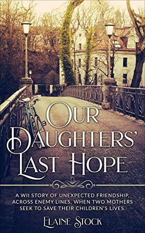 Our Daughters' Last Hope by Elaine Stock