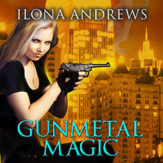 Gunmetal Magic by Ilona Andrews