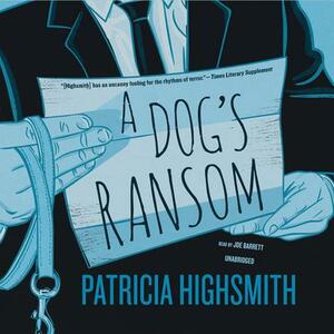 A Dog's Ransom by Patricia Highsmith