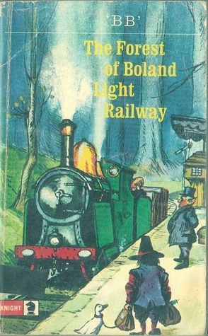 The Forest of Boland Light Railway by Denys Watkins-Pitchford, B.B.