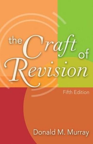 The Craft of Revision by Donald M. Murray